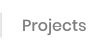 Projects