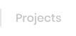 Projects