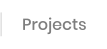 Projects